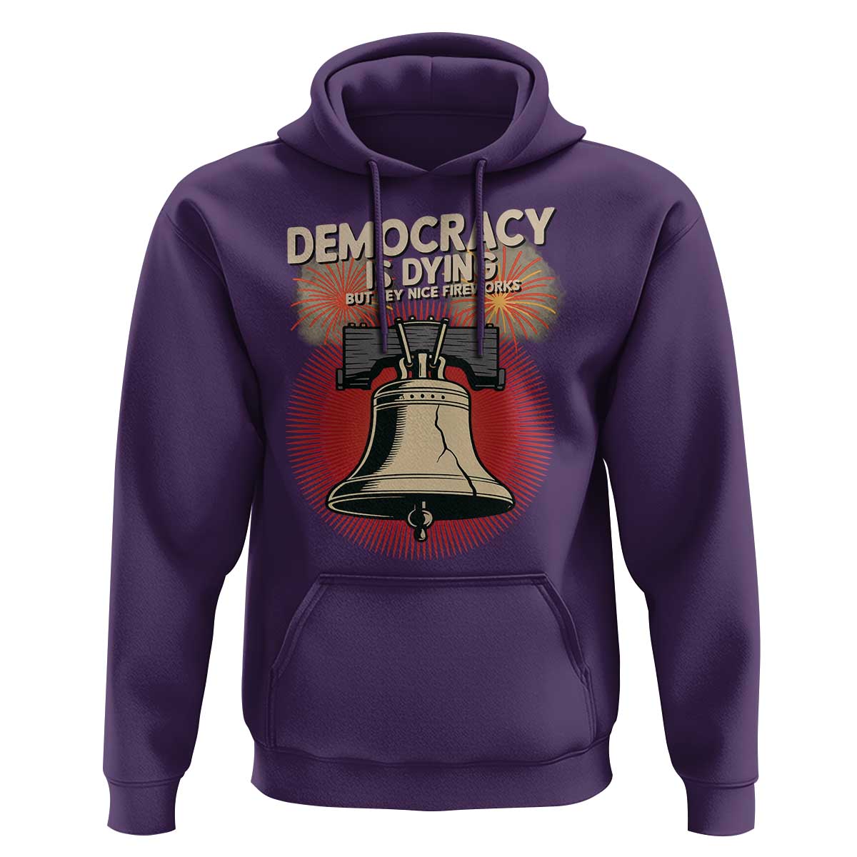 Retro 4th of July Liberty Bell Hoodie Democracy Is Dying But Hey Nice Fireworks Political Satire - Wonder Print Shop