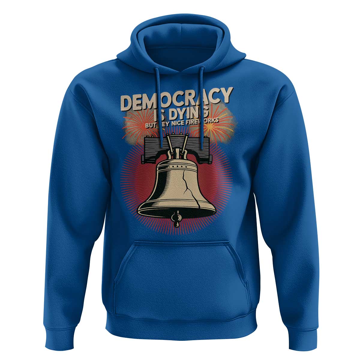 Retro 4th of July Liberty Bell Hoodie Democracy Is Dying But Hey Nice Fireworks Political Satire - Wonder Print Shop