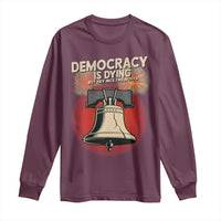 Retro 4th of July Liberty Bell Long Sleeve Shirt Democracy Is Dying But Hey Nice Fireworks Political Satire - Wonder Print Shop