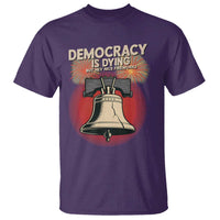 Retro 4th of July Liberty Bell T Shirt Democracy Is Dying But Hey Nice Fireworks Political Satire - Wonder Print Shop