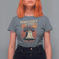 Retro 4th of July Liberty Bell T Shirt For Women Democracy Is Dying But Hey Nice Fireworks Political Satire - Wonder Print Shop