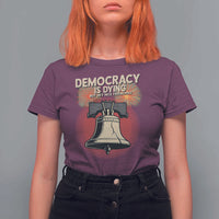 Retro 4th of July Liberty Bell T Shirt For Women Democracy Is Dying But Hey Nice Fireworks Political Satire - Wonder Print Shop