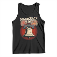 Retro 4th of July Liberty Bell Tank Top Democracy Is Dying But Hey Nice Fireworks Political Satire - Wonder Print Shop