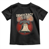 Retro 4th of July Liberty Bell Toddler T Shirt Democracy Is Dying But Hey Nice Fireworks Political Satire - Wonder Print Shop