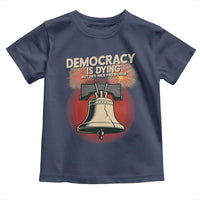 Retro 4th of July Liberty Bell Toddler T Shirt Democracy Is Dying But Hey Nice Fireworks Political Satire - Wonder Print Shop