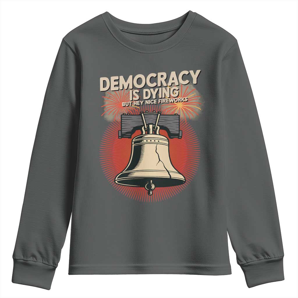 Retro 4th of July Liberty Bell Youth Sweatshirt Democracy Is Dying But Hey Nice Fireworks Political Satire - Wonder Print Shop