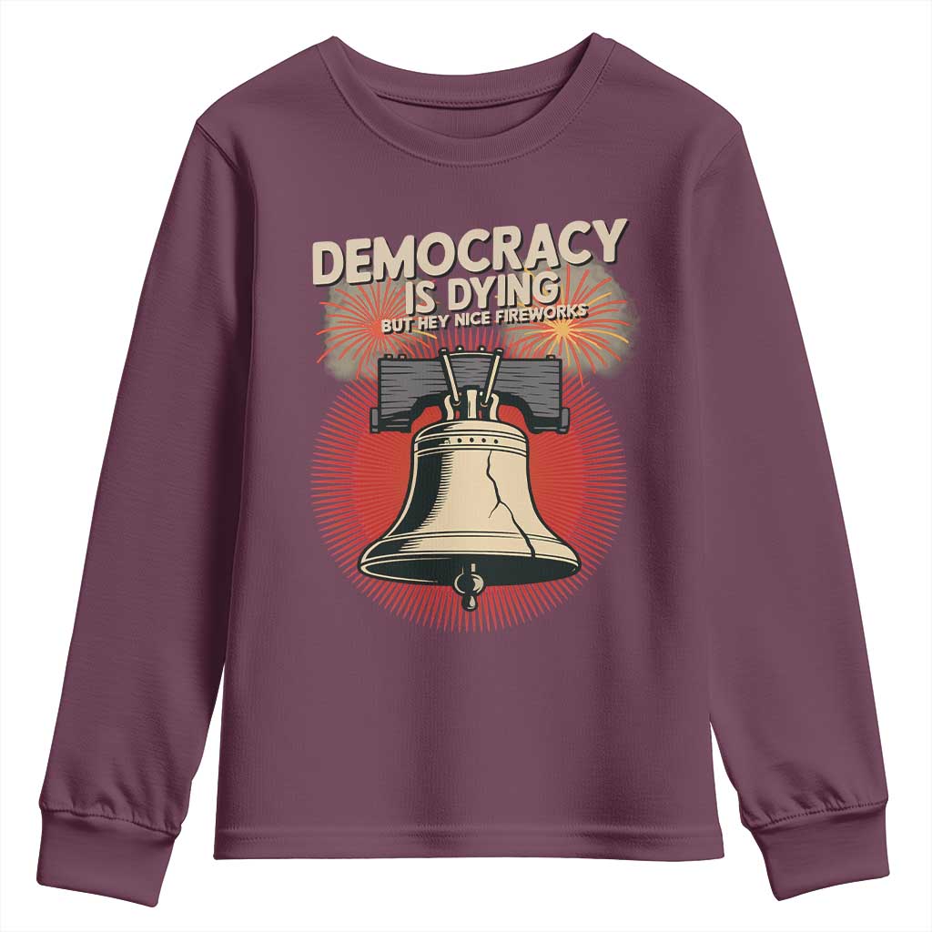 Retro 4th of July Liberty Bell Youth Sweatshirt Democracy Is Dying But Hey Nice Fireworks Political Satire - Wonder Print Shop