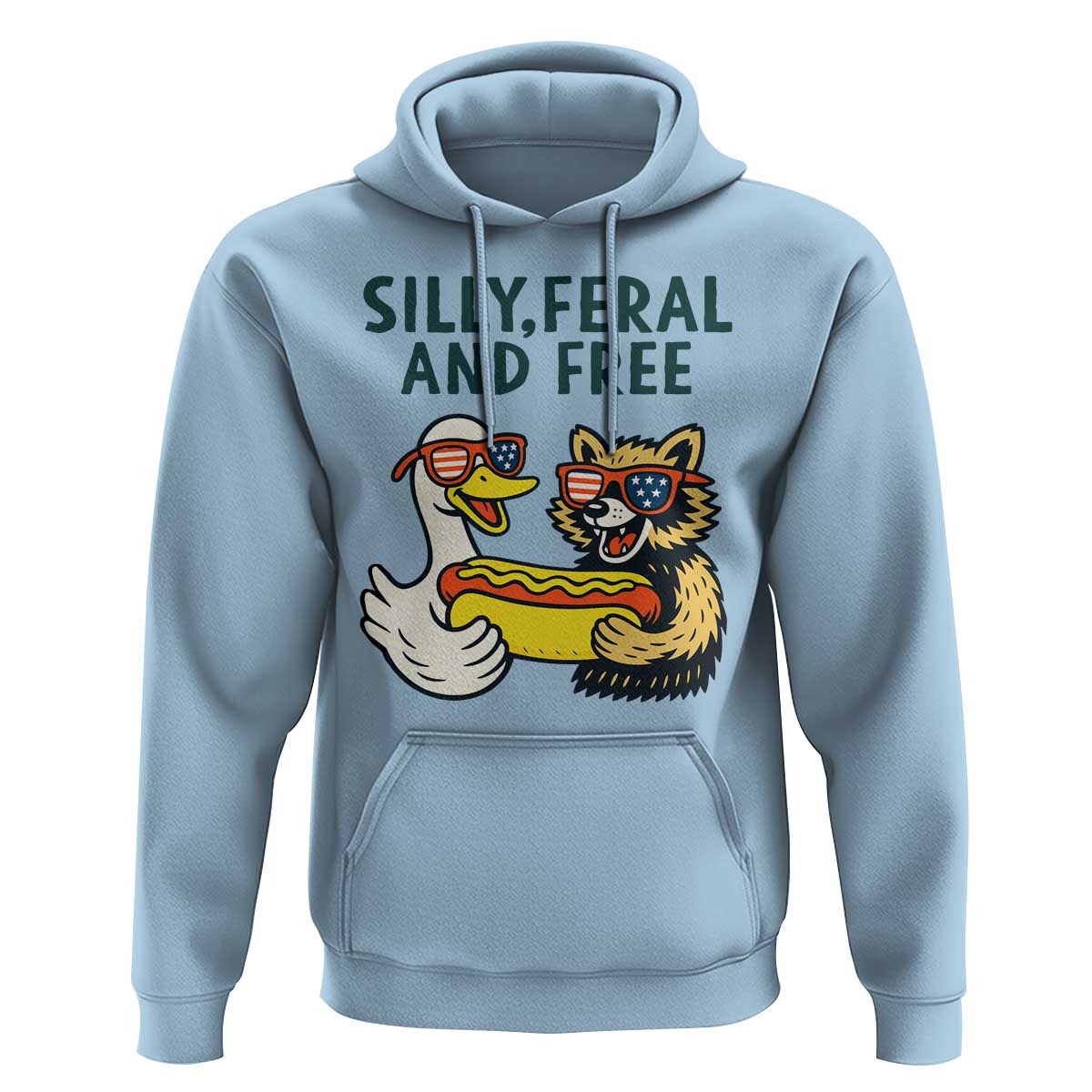 Silly Feral and Free Hoodie Funny Goose and Raccoon 4th of July Patriotic - Wonder Print Shop