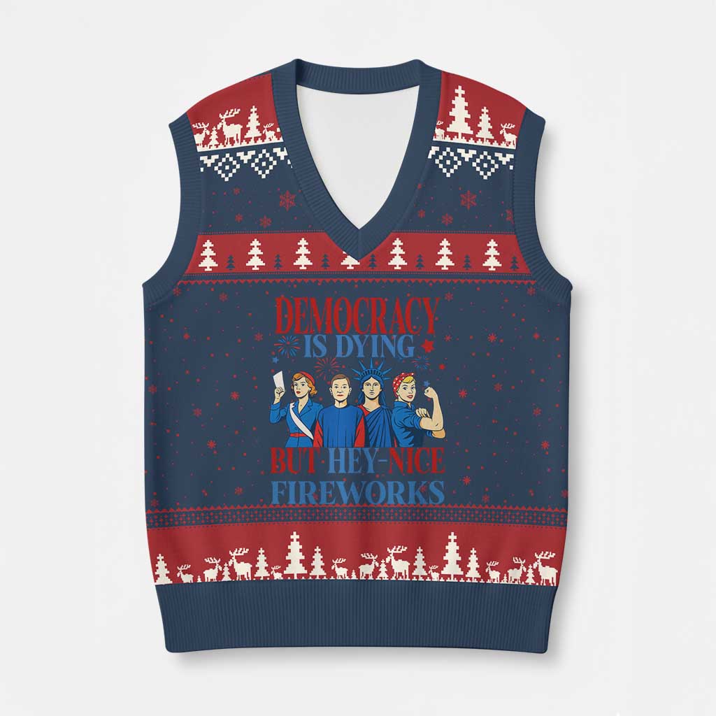 Vintage Feminist Americana V-Neck Knit Sweater Vest Democracy Is Dying But Hey Nice Fireworks Funny 4th Of July - Wonder Print Shop