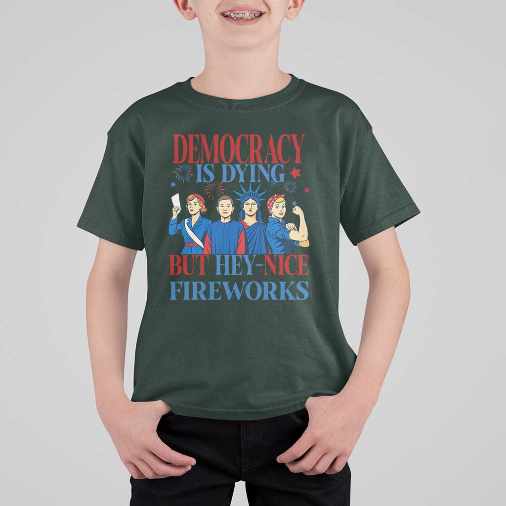 Vintage Feminist Americana T Shirt For Kid Democracy Is Dying But Hey Nice Fireworks Funny 4th Of July