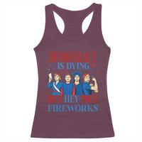 Vintage Feminist Americana Racerback Tank Top Democracy Is Dying But Hey Nice Fireworks Funny 4th Of July