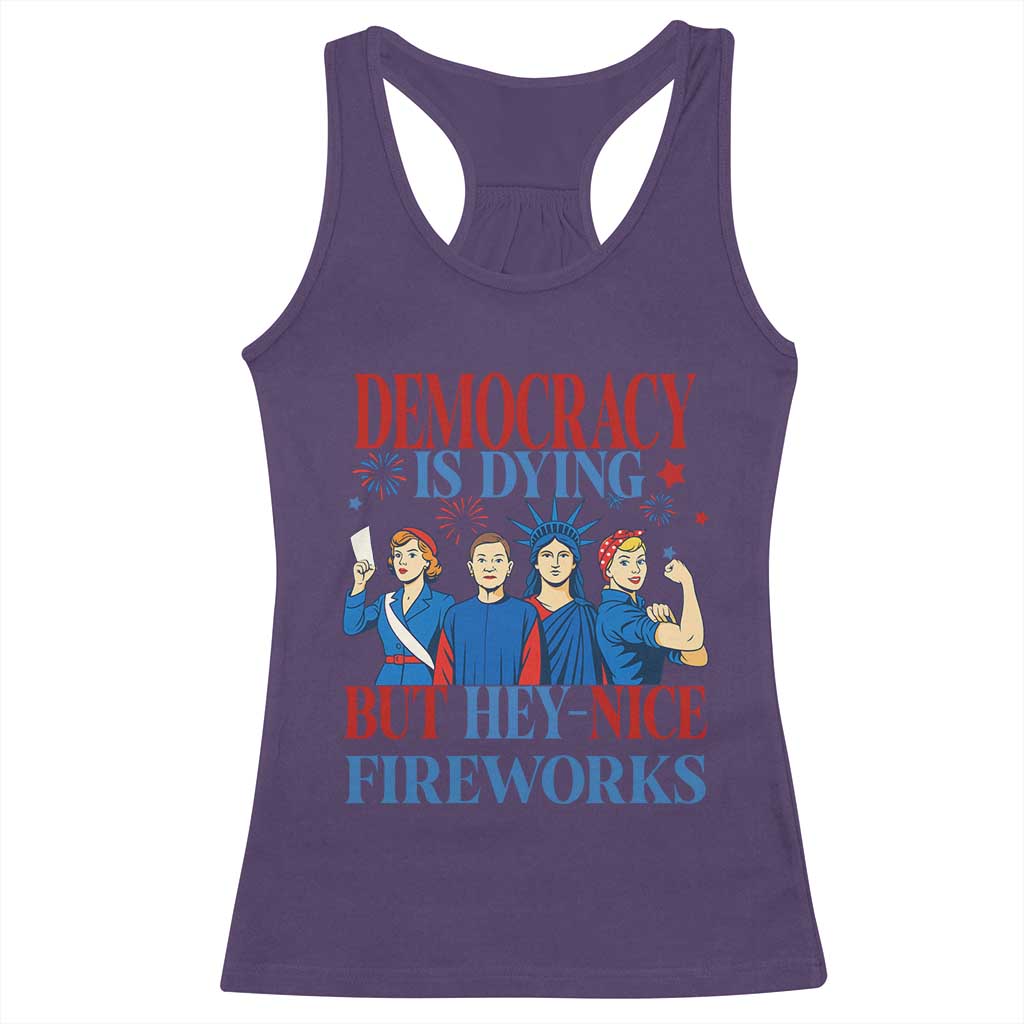 Vintage Feminist Americana Racerback Tank Top Democracy Is Dying But Hey Nice Fireworks Funny 4th Of July