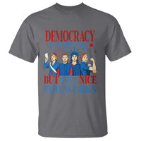 Vintage Feminist Americana T Shirt Democracy Is Dying But Hey Nice Fireworks Funny 4th Of July