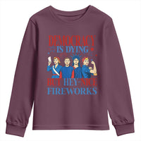 Vintage Feminist Americana Youth Sweatshirt Democracy Is Dying But Hey Nice Fireworks Funny 4th Of July