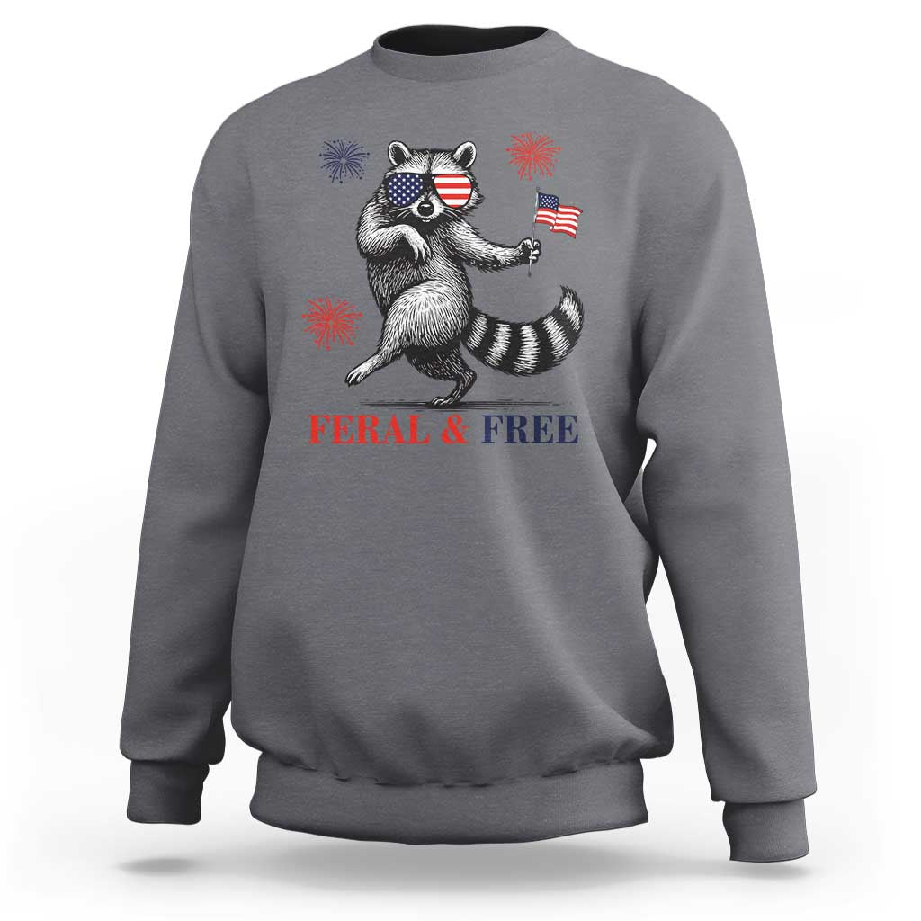 Feral and Free Dancing Raccoon Sweatshirt Funny 4th July Patriotic Animal US Flag and Fireworks - Wonder Print Shop