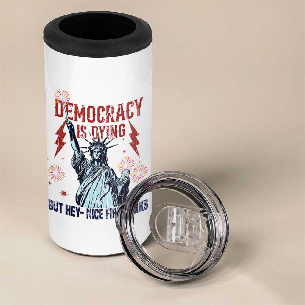 Democracy Is Dying But Hey Nice Fireworks Statue of Liberty 4 in 1 Can Cooler Tumbler Funny 4th Of July Retro - Wonder Print Shop