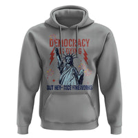 Democracy Is Dying But Hey Nice Fireworks Statue of Liberty Hoodie Funny 4th Of July Retro - Wonder Print Shop