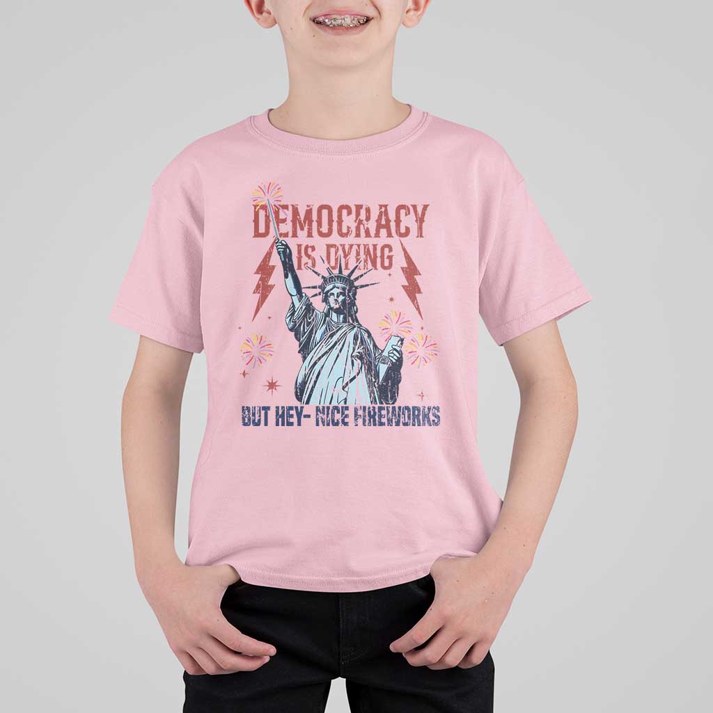 Democracy Is Dying But Hey Nice Fireworks Statue of Liberty T Shirt For Kid Funny 4th Of July Retro - Wonder Print Shop
