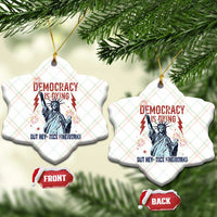 Democracy Is Dying But Hey Nice Fireworks Statue of Liberty Ceramic Ornament Funny 4th Of July Retro - Wonder Print Shop