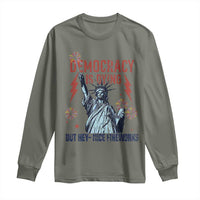 Democracy Is Dying But Hey Nice Fireworks Statue of Liberty Long Sleeve Shirt Funny 4th Of July Retro - Wonder Print Shop