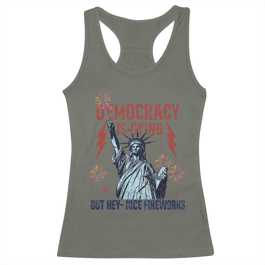 Democracy Is Dying But Hey Nice Fireworks Statue of Liberty Racerback Tank Top Funny 4th Of July Retro - Wonder Print Shop