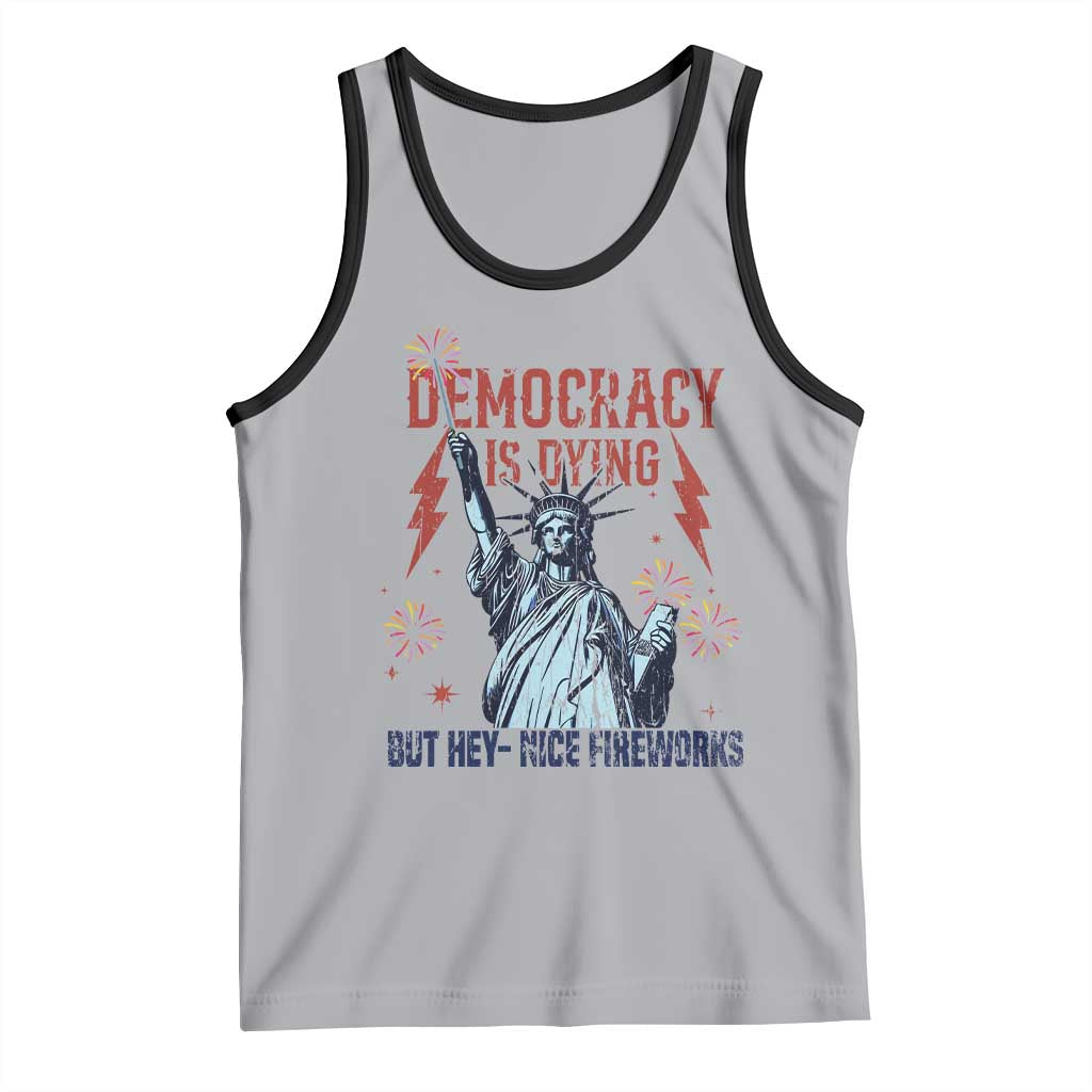 Democracy Is Dying But Hey Nice Fireworks Statue of Liberty Tank Top Funny 4th Of July Retro - Wonder Print Shop