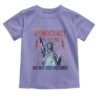Democracy Is Dying But Hey Nice Fireworks Statue of Liberty Toddler T Shirt Funny 4th Of July Retro - Wonder Print Shop