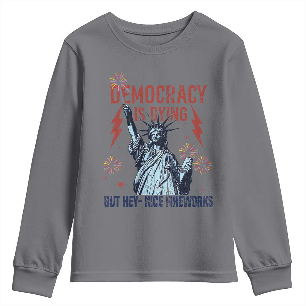 Democracy Is Dying But Hey Nice Fireworks Statue of Liberty Youth Sweatshirt Funny 4th Of July Retro - Wonder Print Shop