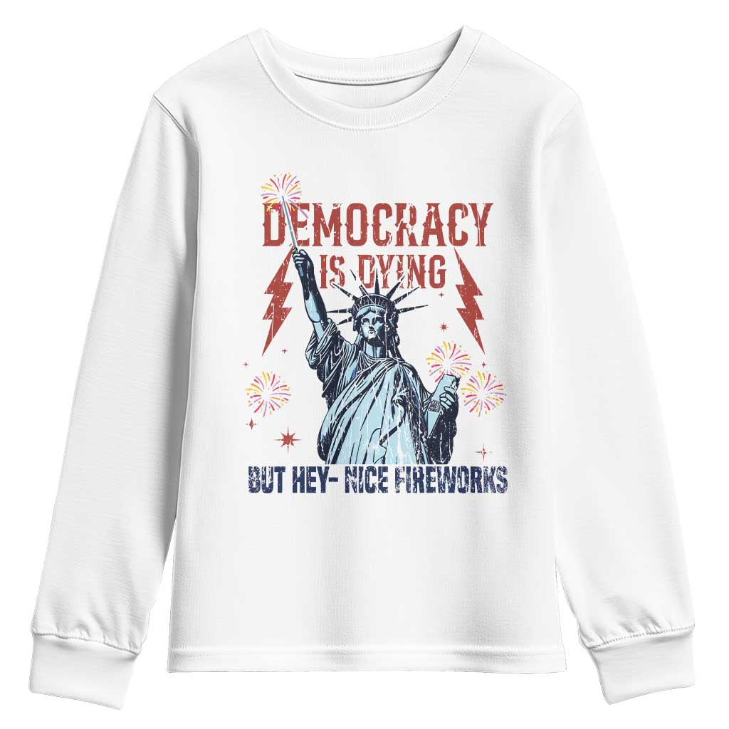 Democracy Is Dying But Hey Nice Fireworks Statue of Liberty Youth Sweatshirt Funny 4th Of July Retro - Wonder Print Shop