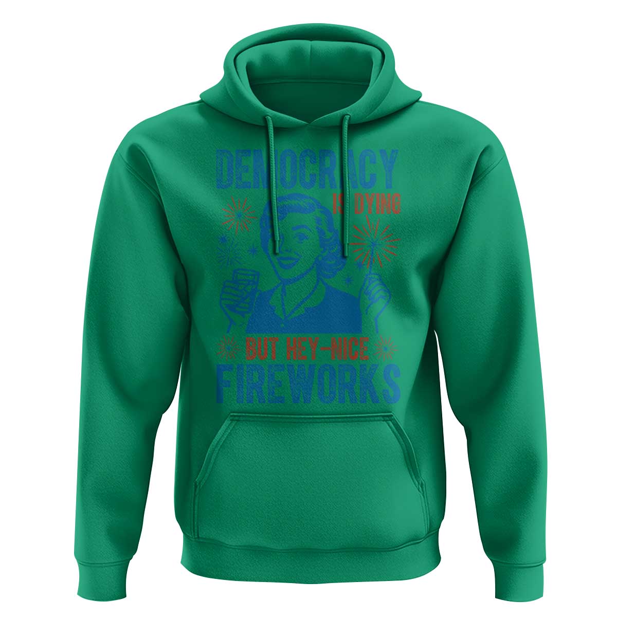 Democracy Is Dying But Hey Nice Fireworks Hoodie Funny Retro 4th of July Political Humor - Wonder Print Shop