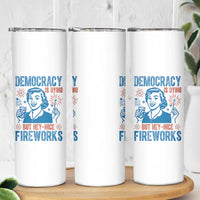 Democracy Is Dying But Hey Nice Fireworks Skinny Tumbler Funny Retro 4th of July Political Humor - Wonder Print Shop