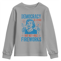 Democracy Is Dying But Hey Nice Fireworks Youth Sweatshirt Funny Retro 4th of July Political Humor - Wonder Print Shop