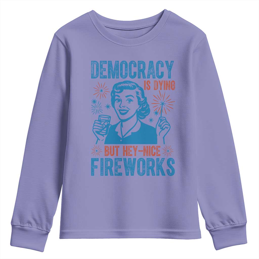 Democracy Is Dying But Hey Nice Fireworks Youth Sweatshirt Funny Retro 4th of July Political Humor - Wonder Print Shop