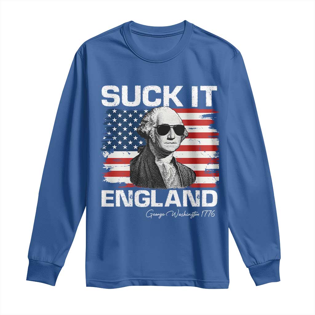 Funny George Washington Long Sleeve Shirt Suck It England Bold Patriotic 4th of July 1776