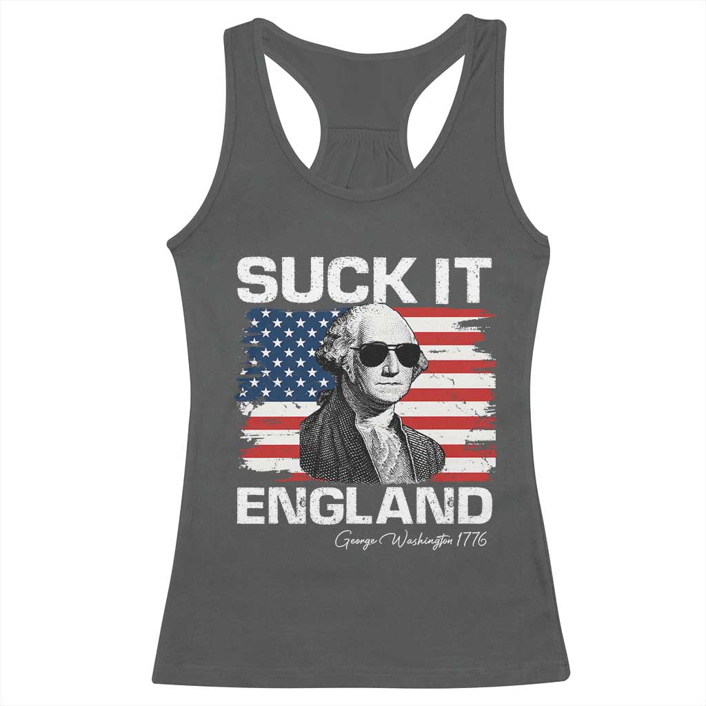 Funny George Washington Racerback Tank Top Suck It England Bold Patriotic 4th of July 1776