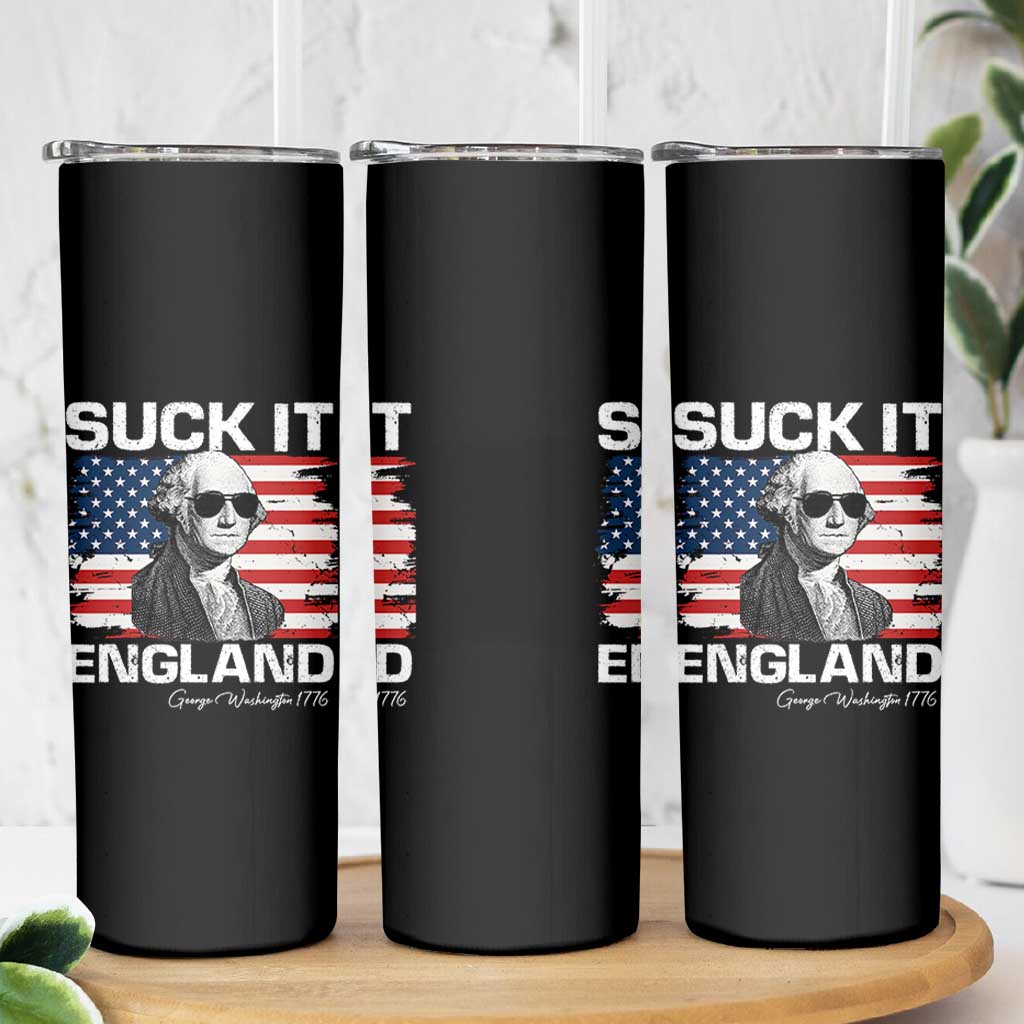 Funny George Washington Skinny Tumbler Suck It England Bold Patriotic 4th of July 1776