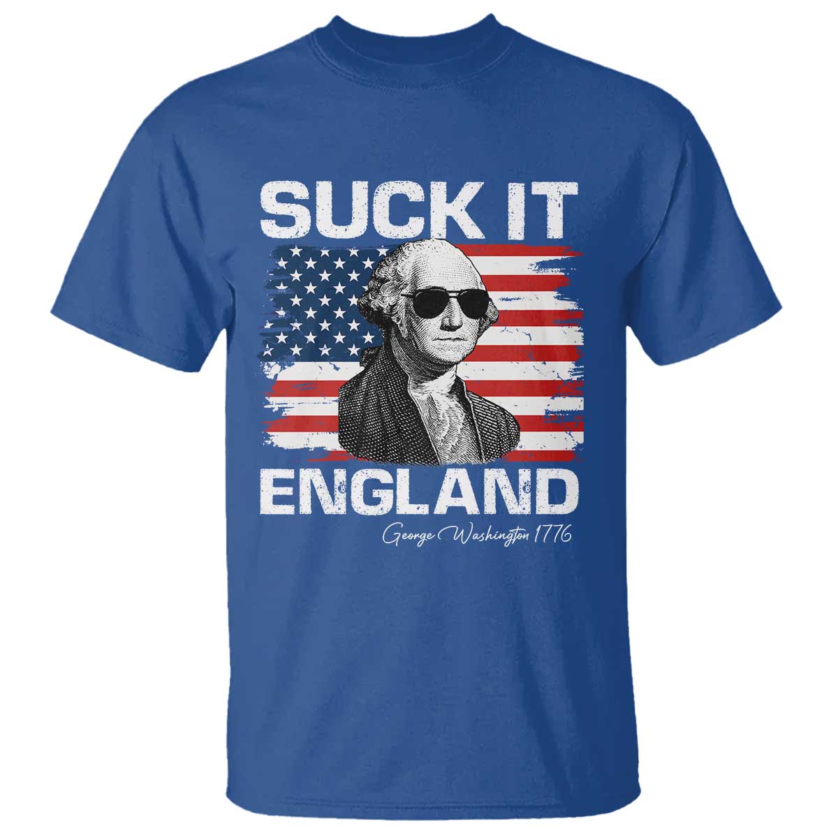 Funny George Washington T Shirt Suck It England Bold Patriotic 4th of July 1776