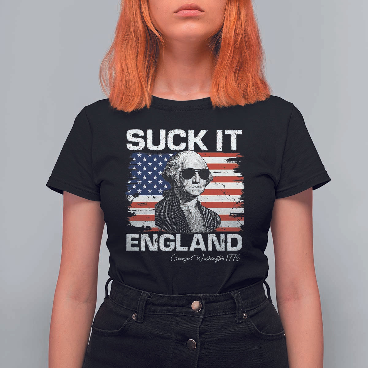Funny George Washington T Shirt For Women Suck It England Bold Patriotic 4th of July 1776