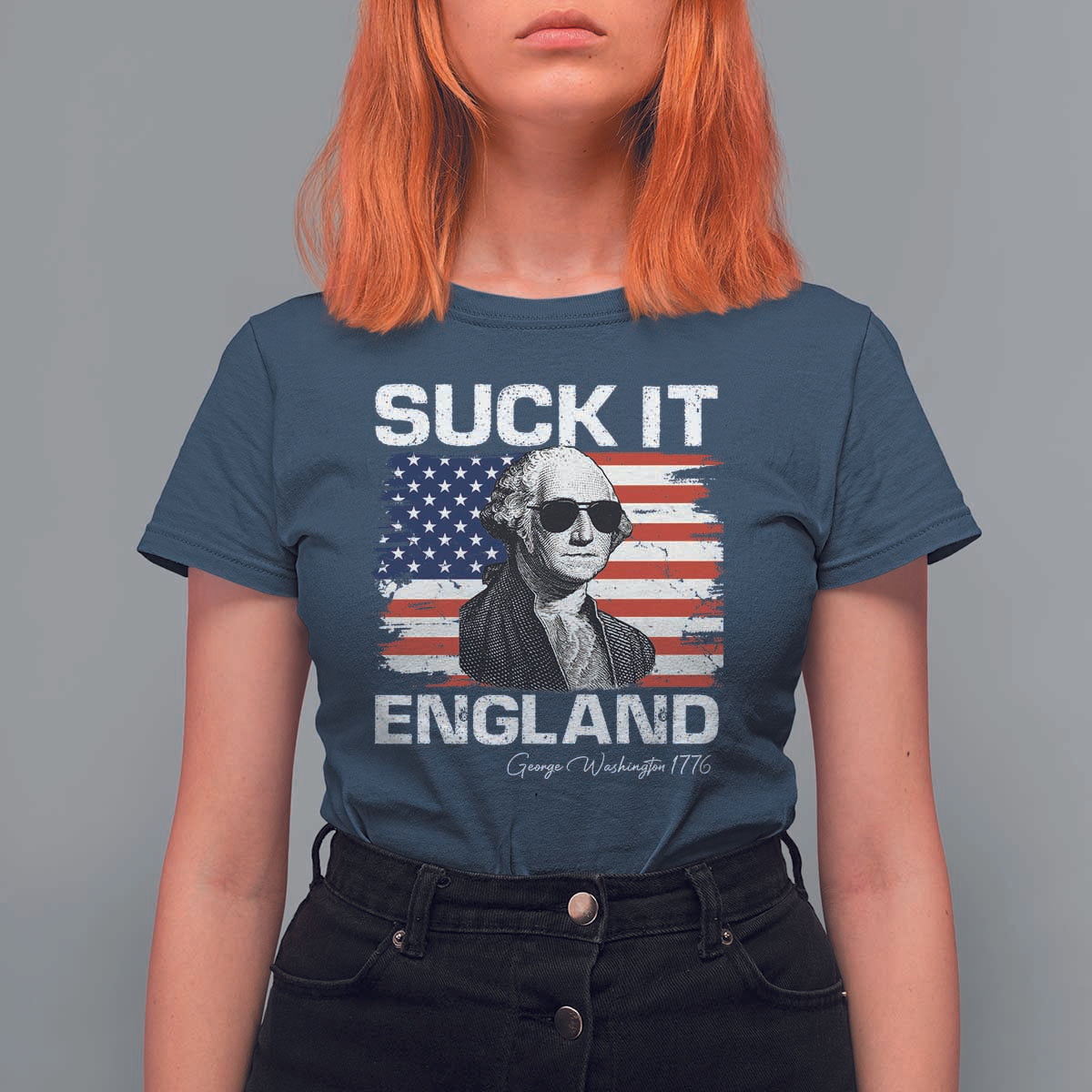 Funny George Washington T Shirt For Women Suck It England Bold Patriotic 4th of July 1776