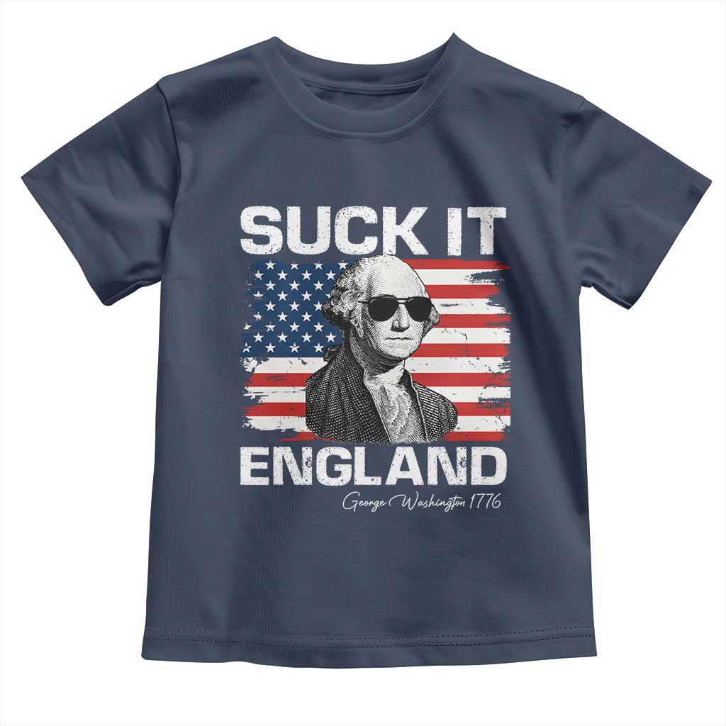 Funny George Washington Toddler T Shirt Suck It England Bold Patriotic 4th of July 1776