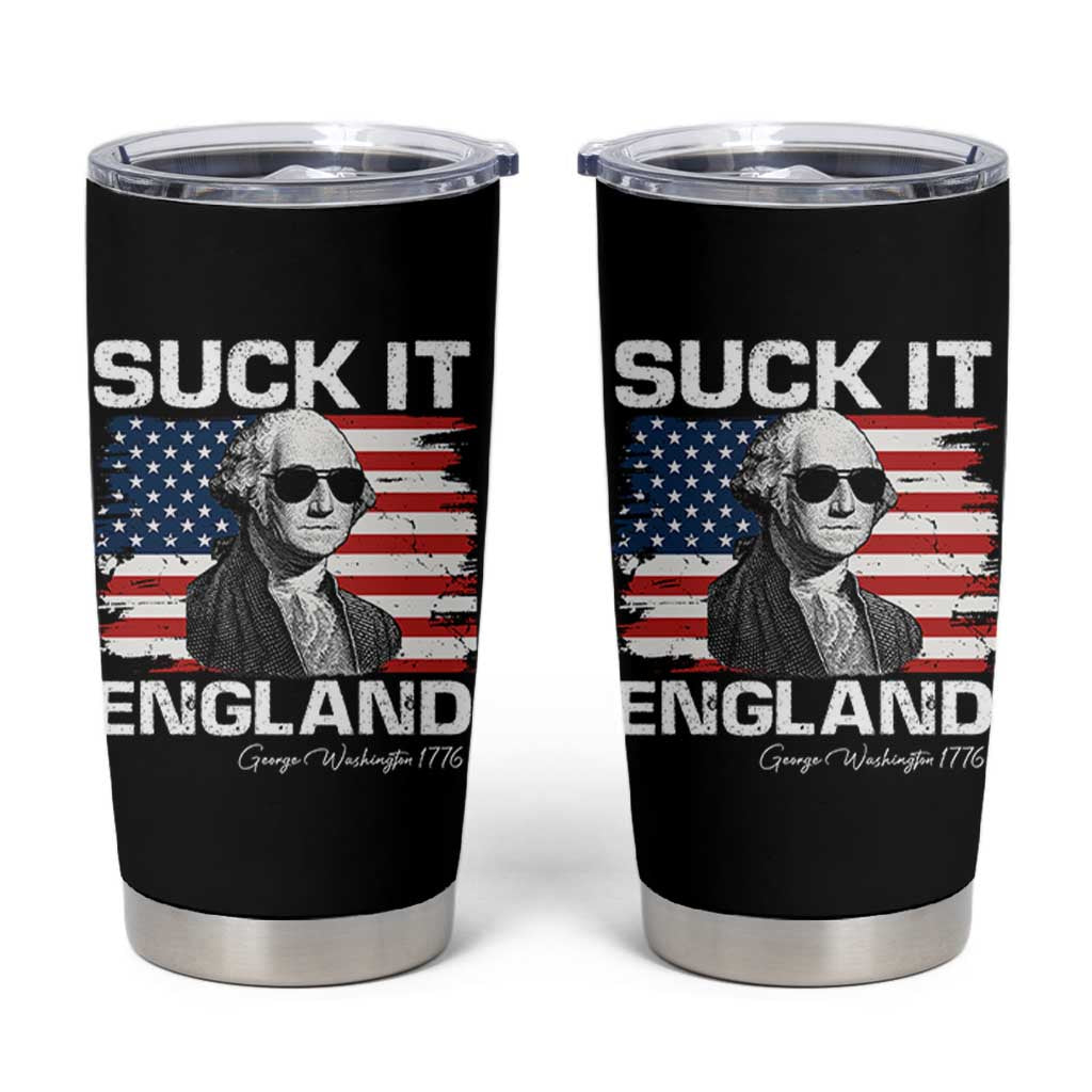 Funny George Washington Tumbler Cup Suck It England Bold Patriotic 4th of July 1776