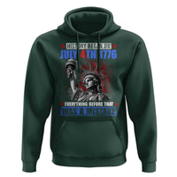 History Began July 4th 1776 Hoodie Bold Patriotic Statement Statue of Liberty