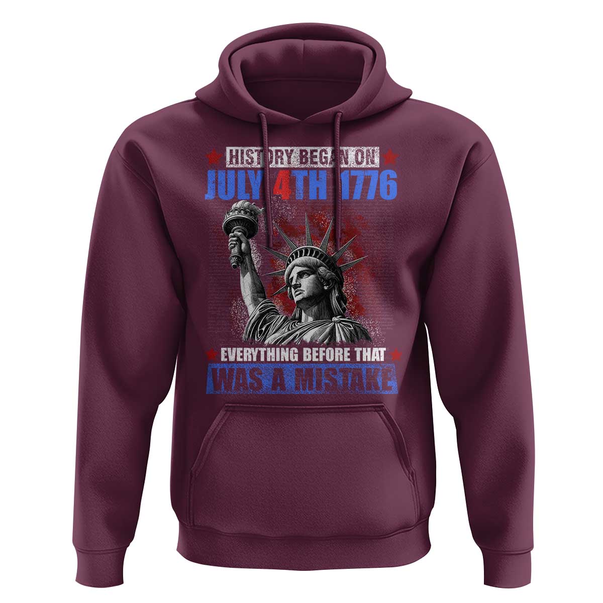 History Began July 4th 1776 Hoodie Bold Patriotic Statement Statue of Liberty