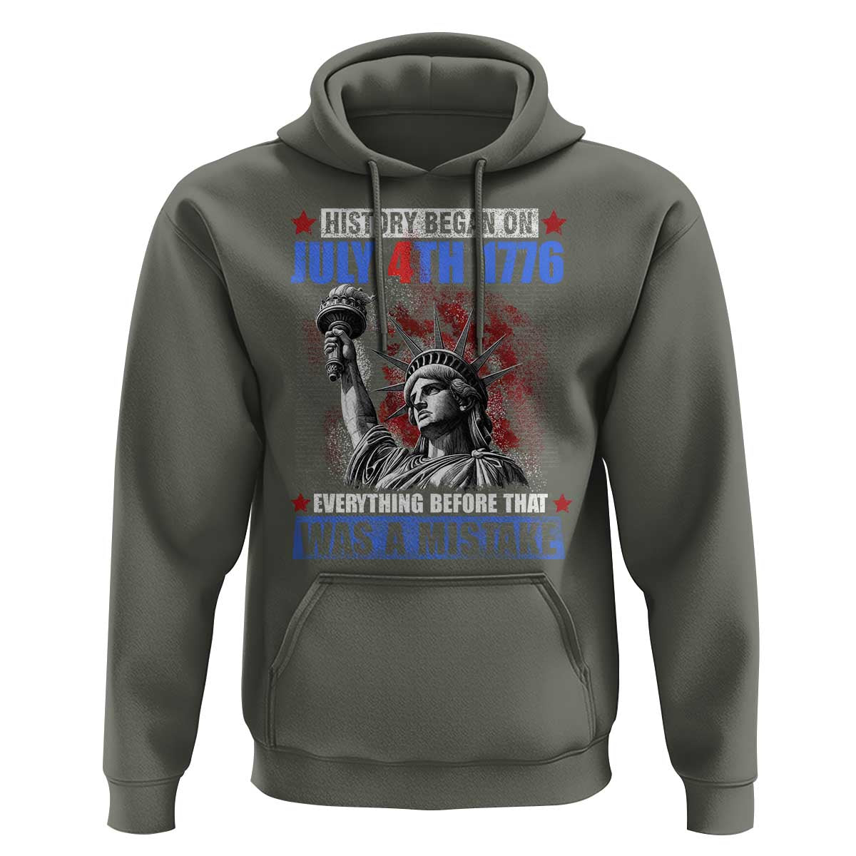 History Began July 4th 1776 Hoodie Bold Patriotic Statement Statue of Liberty
