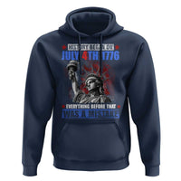 History Began July 4th 1776 Hoodie Bold Patriotic Statement Statue of Liberty