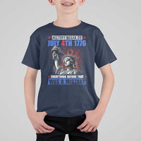 History Began July 4th 1776 T Shirt For Kid Bold Patriotic Statement Statue of Liberty