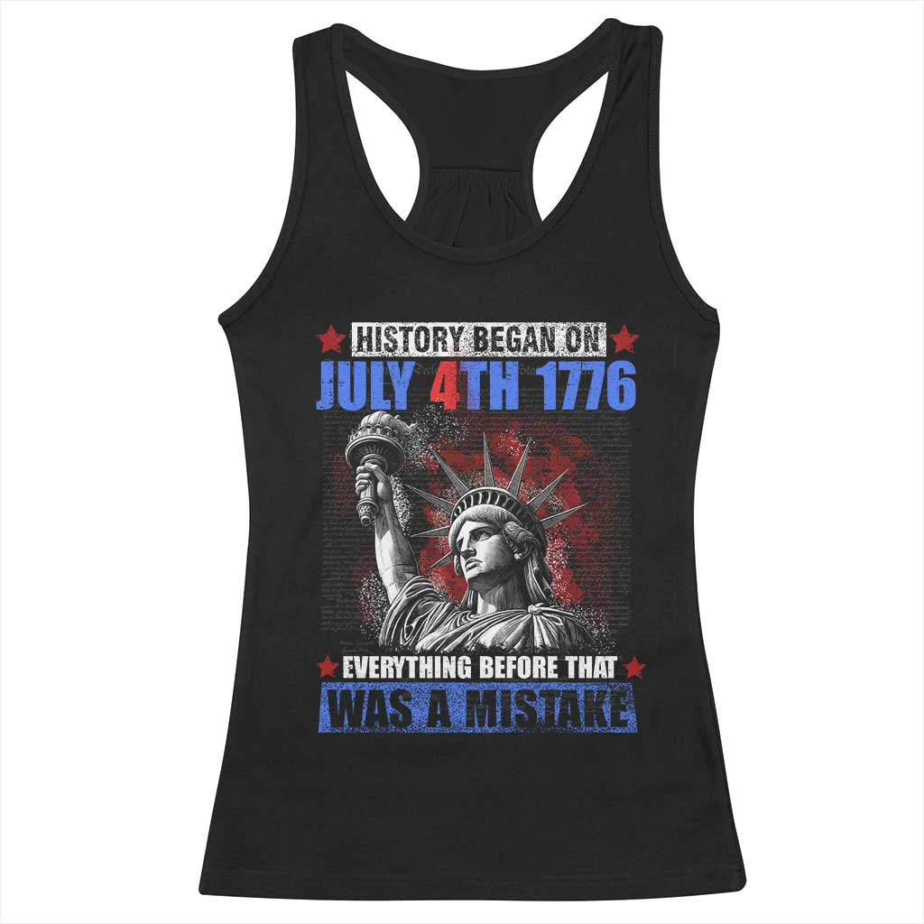 History Began July 4th 1776 Racerback Tank Top Bold Patriotic Statement Statue of Liberty