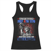 History Began July 4th 1776 Racerback Tank Top Bold Patriotic Statement Statue of Liberty