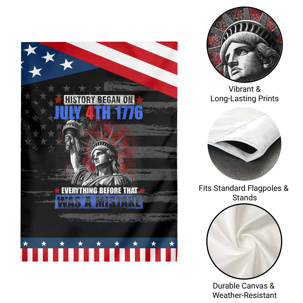 History Began July 4th 1776 Garden Flag Bold Patriotic Statement Statue of Liberty