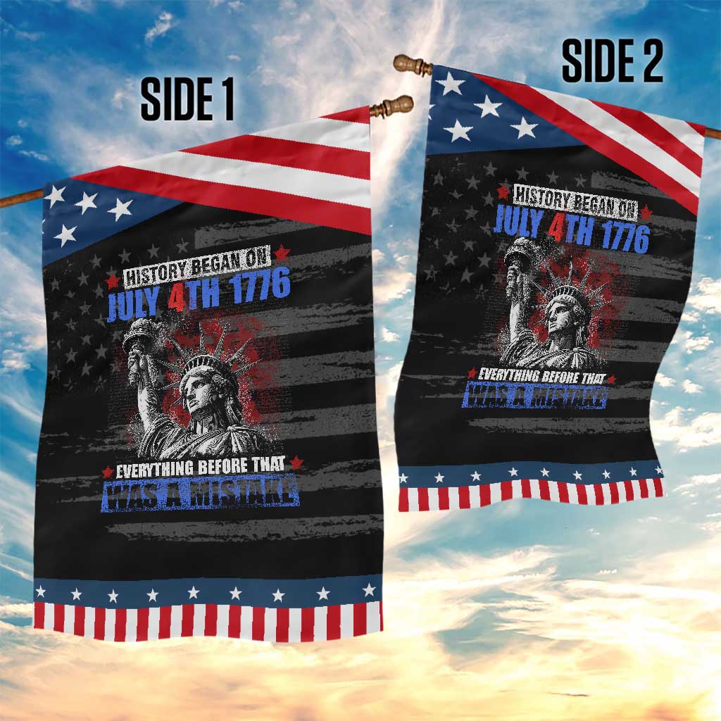 History Began July 4th 1776 Garden Flag Bold Patriotic Statement Statue of Liberty